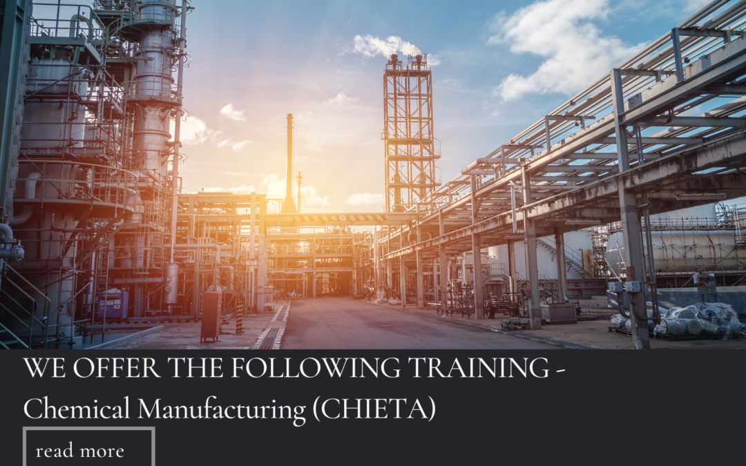 WE OFFER THE FOLLOWING TRAINING – Chemical Manufacturing (CHIETA)